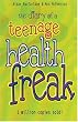 The Diary of a Teenage Health Freak