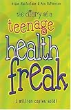 The New Diary of a Teenage Health Freak