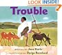 Trouble