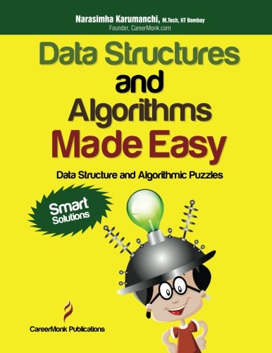 Data Structures and Algorithms Made Easy: Data Structure and Algorithmic Puzzles, Second Edition