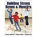 Building Strong Bones & Muscles (Paperback Book)