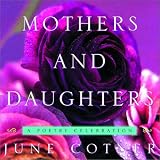  : Mothers and Daughters: A Poetry Celebration