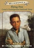 My America: Flying Free: Corey's Un Derground Railroad Diary, Book Two (My America)