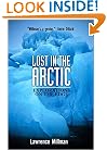 Lost in the Arctic: Explorations on the Edge (Adrenaline Classics)