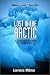 Lost in the Arctic: Explorations on the Edge (Adrenaline Classics)
