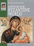 Faith in the Byzantine World (Lion Histories)