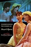 Understanding the Women of Mozarts Operas (Simpson Book in the Humanities)