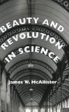 Beauty and Revolution in Science