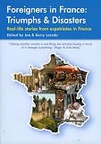 Foreigners in France: Triumphs & Disasters
