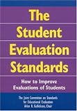 The Student Evaluation Standards: How to Improve Evaluations of Students