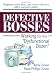 Book Defective Bosses: Working for the 