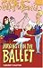 Spilling the Beans on Making It in Ballet (Spilling the Beans)