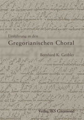 Einf�hrung in den Gregorianischen Choral