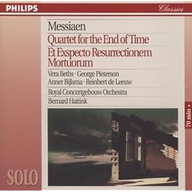 Messiaen: Quartet for the End of Time; Et Expecto Resurrectionem Mortuorum