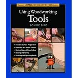 Taunton's Complete Illustrated Guide to Using Woodworking Tools