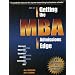 ABC of Getting the MBA Admissions Edge - (Int'l) (officially supported by McKinsey, Goldman Sachs, BCG, Bain) (Getting the Edge)