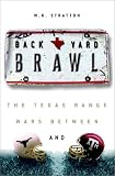 Backyard Brawl: Inside the Blood Feud Between Texas and Texas A & M