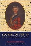 Lochiel of the '45 : the Jacobite chief and the Prince