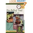 Quick & Easy Fire-Bellied Toad Care (Quick and Easy)