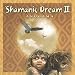 Music : Shamanic Dream Vol.2