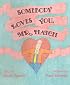 Somebody Loves You, Mr. Hatch