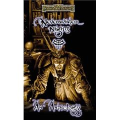 Neverwinter Nights: An Anthology (Forgotten Realms)