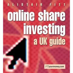 Online Share Trading: A UK Guide (Financial Times Series)
