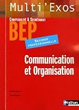 Communication et Organisation 2e Professionnelle BEP Comptabilit� et Secr�tariat