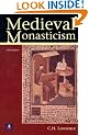 Medieval Monasticism: Forms of Religious Life in Western Europe in the Middle Ages (The Medieval World)