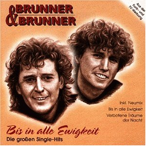 Brunner & Brunner - Bis in Alle Ewigkeit [Musikkassette] - Zortam Music