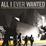All I Ever Wanted: The Airborne Toxic Event - Live From Walt Disney Concert Hall Featuring The Calder Quartet