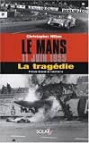 Le Mans : 11 juin 1955 : la trag�die
