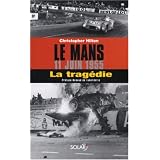 Le Mans : 11 juin 1955 : la trag�diepar Christopher Hilton