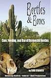 Beetles & Bones: Care, Feeding, and Use of Dermestid Beetles