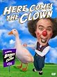 Here Comes The Clown