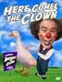 Here Comes The Clown