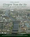 Glasgow from the Air: 75 Years of Aerial Photography