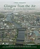 Cover of Glasgow from the Air by Carol Foreman 1841584746