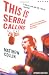 This Is Serbia Calling: Rock 'n' Roll Radio and Belgrade's Underground Resistance (Five Star Paperback)