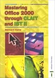 Mastering Office 2000 Through Clait and Ibt II