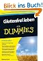 Glutenfrei leben für Dummies (Fur Dummies)