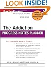 The Addiction Progress Notes Planner (PracticePlanners)