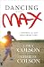 Dancing with Max: A Mother and Son Who Broke Free