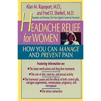 Headache Relief for Women: How You Can Manage and Prevent Pain