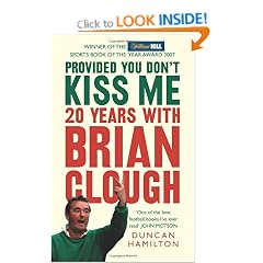 Provided You Don't Kiss Me: 20 Years with Brian Clough
