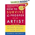 How to Survive and Prosper as an Artist, 5th ed.: Selling Yourself Without Selling Your Soul