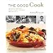 The Good Cook: 70 Essential Techniques, 250 Step-by-Step Photographs, 350 Easy Recipes