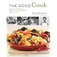The Good Cook: 70 Essential Techniques, 250 Step-by-Step Photographs, 350 Easy Recipes