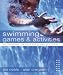 Swimming Games and Activities: For Individuals, Partners and Groups of Children