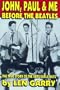 John, Paul & Me-Before the Beatles: The True Story of the Very Early Days with CD (Audio)